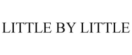 LITTLE BY LITTLE trademark