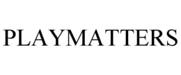 PLAYMATTERS trademark