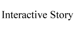 INTERACTIVE STORY trademark