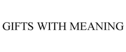 GIFTS WITH MEANING trademark