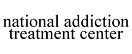 NATIONAL ADDICTION TREATMENT CENTER trademark