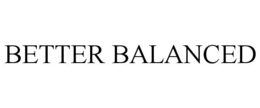 BETTER BALANCED trademark