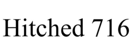 HITCHED 716 trademark