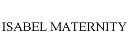 ISABEL MATERNITY trademark