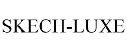 SKECH-LUXE trademark