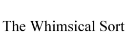 THE WHIMSICAL SORT trademark