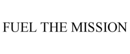 FUEL THE MISSION trademark