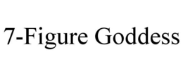 7-FIGURE GODDESS trademark