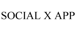 SOCIAL X APP trademark
