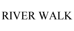 RIVER WALK trademark