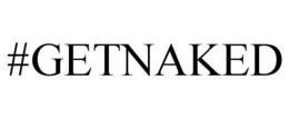 #GETNAKED trademark