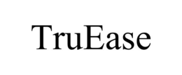 TRUEASE trademark