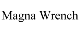 MAGNA WRENCH trademark