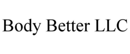 BODY BETTER LLC trademark