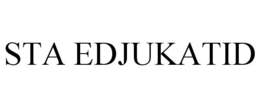 STA EDJUKATID trademark