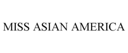 MISS ASIAN AMERICA trademark