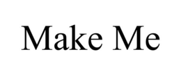 MAKE ME trademark