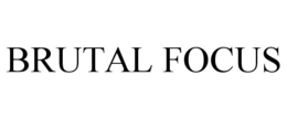 BRUTAL FOCUS trademark