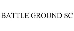 BATTLE GROUND SC trademark
