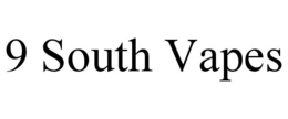 9 SOUTH VAPES trademark