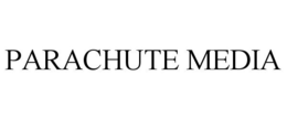 PARACHUTE MEDIA trademark