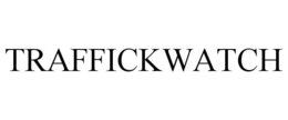 TRAFFICKWATCH trademark