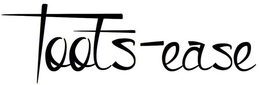TOOTS-EASE trademark