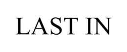 LAST IN trademark