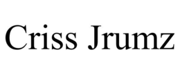 CRISS JRUMZ trademark