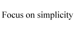 FOCUS ON SIMPLICITY trademark