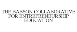THE BABSON COLLABORATIVE FOR ENTREPRENEURSHIP EDUCATION trademark