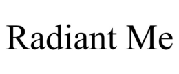 RADIANT ME trademark