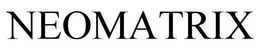 NEOMATRIX trademark