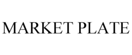 MARKET PLATE trademark