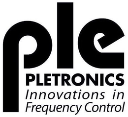 PLE PLETRONICS INNOVATIONS IN FREQUENCYCONTROL trademark