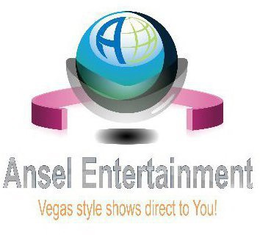 A ANSEL ENTERTAINMENT VEGAS STYLE SHOWS DIRECT TO YOU! trademark