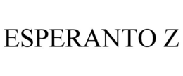 ESPERANTO Z trademark