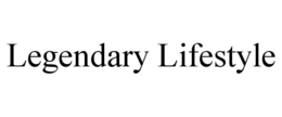 LEGENDARY LIFESTYLE trademark