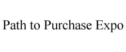 PATH TO PURCHASE EXPO trademark