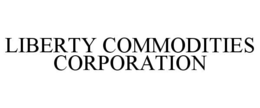 LIBERTY COMMODITIES CORPORATION trademark