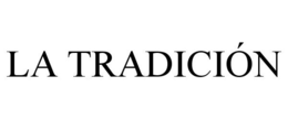 LA TRADICIÓN trademark