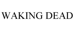 WAKING DEAD trademark