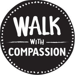 WALK WITH COMPASSION trademark