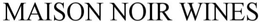MAISON NOIR WINES trademark