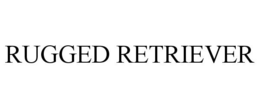 RUGGED RETRIEVER trademark
