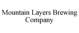 MOUNTAIN LAYERS BREWING COMPANY trademark