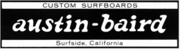 CUSTOM SURFBOARDS AUSTIN-BAIRD SURFSIDE, CALIFORNIA trademark
