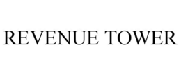 REVENUE TOWER trademark