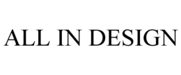 ALL IN DESIGN trademark