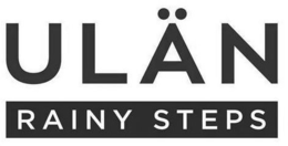 ULAN RAINY STEPS trademark